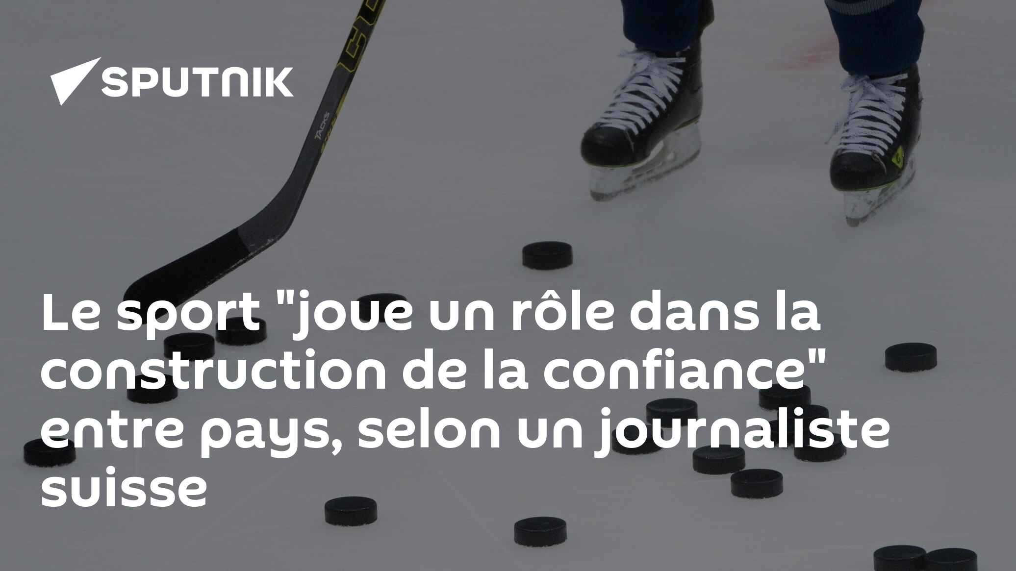 Le rôle du sport dans la confiance entre pays selon un journaliste suisse